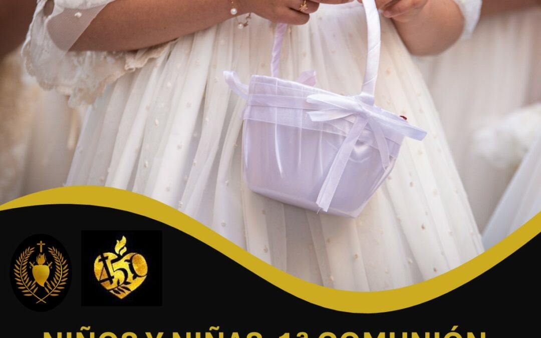 UNA INVITACIÓN PARA LOS PEQUEÑOS PROTAGONISTAS DE NUESTRA FE